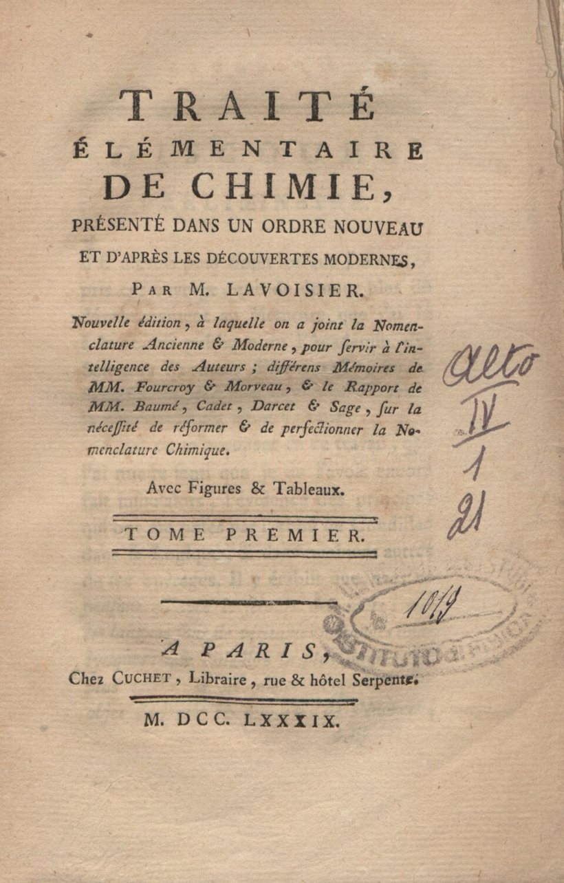 Published in 1789, the year the Bastille fell. The first chemistry textbook a modern reader can follow.